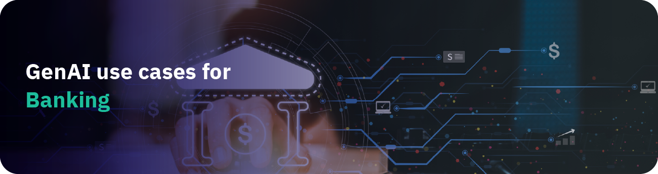 GenAI use cases for Banking