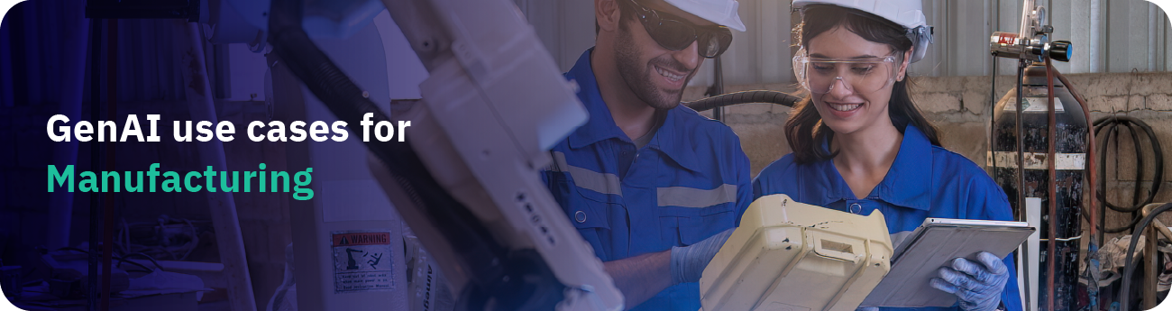 GenAI use cases for Manufacturing